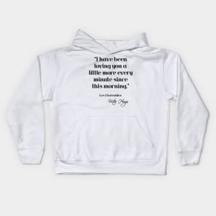 Loving you a little more every minute - Victor Hugo Kids Hoodie